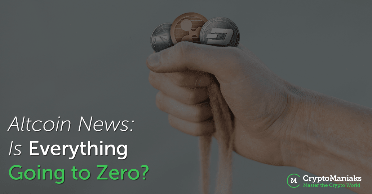 Altcoin News is Everything Going to Zero